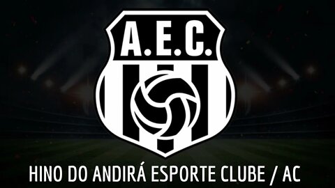 HINO DO ANDIRÁ ESPORTE CLUBE / AC