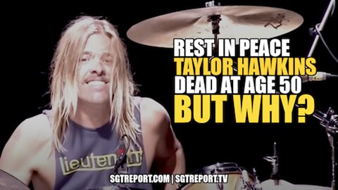 REST IN PEACE FOO FIGHTERS TAYLOR HAWKINS. DEAD AT AGE 50. BUT WHY?!?