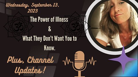 The Power of Illness & What They Don't Want You to Know