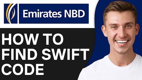 HOW TO FIND EMIRATES NBD SWIFT CODE