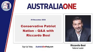 AustraliaOne Party - Conservative Patriot Nation Q&A with Riccardo Bosi