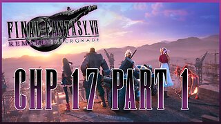 Final Fantasy 7 Remake Gameplay Walkthrough New Game Plus | CHP 17 Part 1