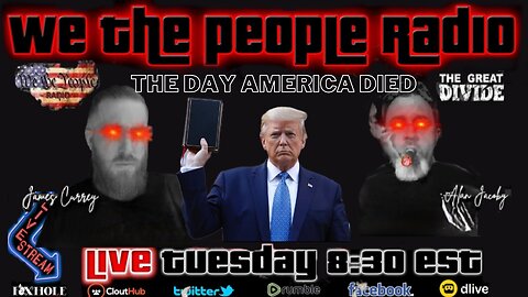 #149 We The People Radio - The Day America Died