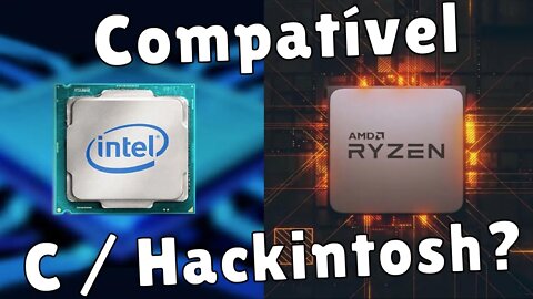 MEU PROCESSADOR É COMPATÍVEL C/ HACKINTOSH? ATOM CELERON PENTIUM I3 I5 I7 I9 Ryzen Xeon Core 2 Duo