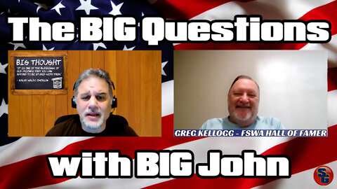 The Big Questions with Big John – Greg Kellogg