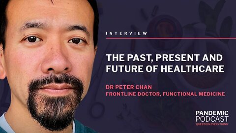 The past, present and future of healthcare with Dr Peter Chan