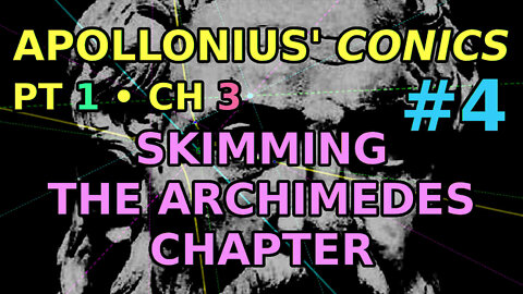 Skimming the Archimedes chapter | Conics Pt 1 Ch 3