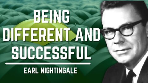 Being Different And Successful | Earl Nightingale