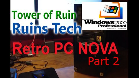 Installing Windows 2000 - Retro PC Rebuild "Nova" - Part 02