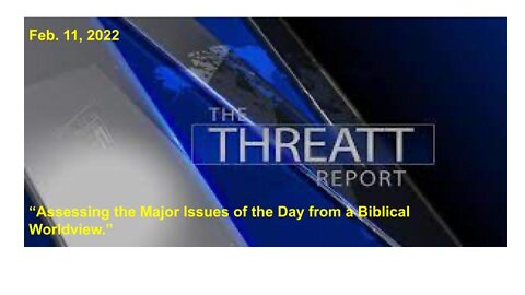 Threatt Report Feb. 11, 2022