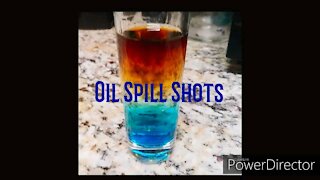 New Drink Thursday **Oil Spill Shots**