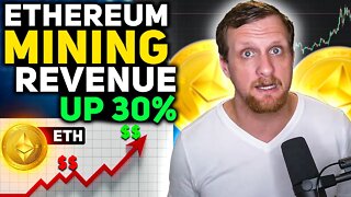 Ethereum Mining Revenue Up 30 Percent