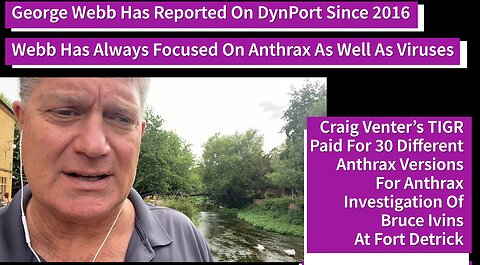 George Webb Has Been Reporting On Anthrax Gang At DynPort For Seven Years