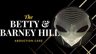 The Betty and Barney Hill Abduction Case