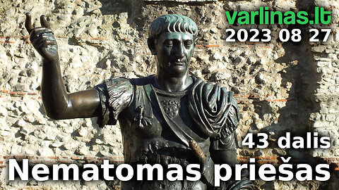 Varlinas tiesiogiai - 2023 08 27 - Nematomas priešas 43 d. (1871) ir klausimai - atsakymai