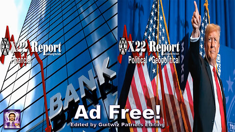 X22 Report - 3266a-b-1.25.24 -Banks Lied Economy Crashing, Trump Wins Again-No Ads!