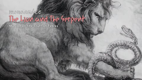 monoaudze / AudZe - The Lion and The Serpent EP (Music For The Stuff of Fables)
