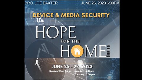 Hope For The Home Series Part 4--Mon PM--June 26, 2023