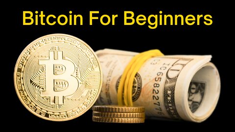 Bitcoin for Beginners: Bitcoin Explained in Simple Terms