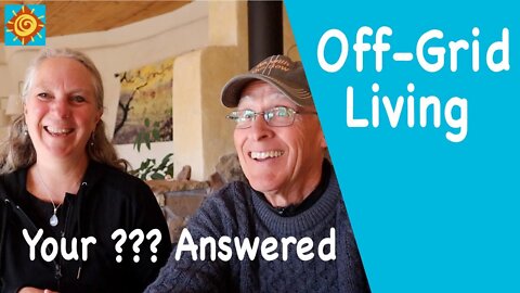 Living OFF GRID in a SUSTAINABLE HOME | Your Questions Answered | Design for AGING-IN-PLACE