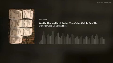 Weekly Thoroughbred Racing True Crime Call To Post The Curious Case Of Linda Rice