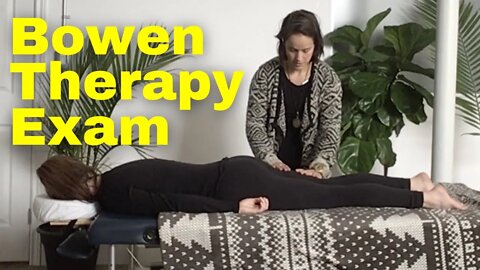 Bowen Therapy Exam | Your first full Bowen Therapy Exam by Loren Boccanfuso, CBHT
