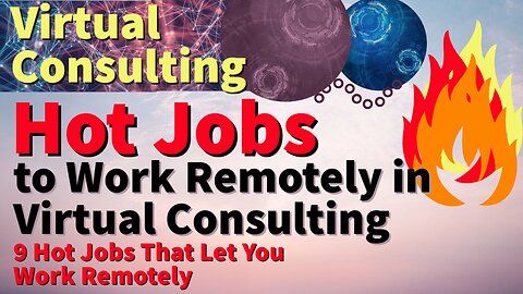 9 Hot Jobs That Let You Work Remotely | [Hot Jobs] to [Work Remotely] in [Virtual Consulting]