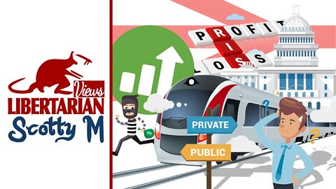 Privatisation: Privatisation vs Nationalisation—Shaun Debunked