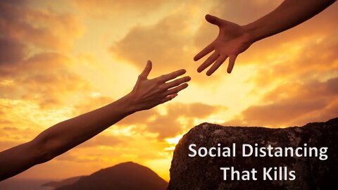 Social Distancing That Kills