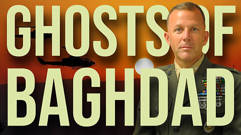 Ghosts of Baghdad (Interview with Colonel Eric Buer 08/24/2023)