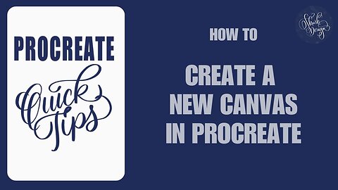 Procreate Quick Tips | How to Create a New Canvas on Procreate | Procreate for Beginners