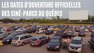 Toutes les dates d'ouverture officielles des ciné-parcs du Québec