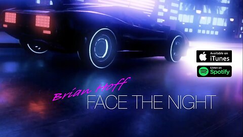 FACE THE NIGHT ( Official Music Video) by Brian Hoff