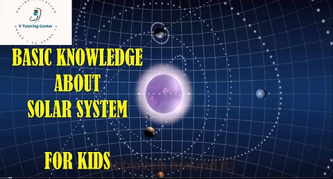 Solar System Basic Knowledge for School going and Preschool Kids