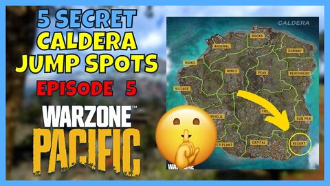 5 *NEW* Warzone Pacific SECRET Jump Spots on Caldera 🤫 | Episode 5