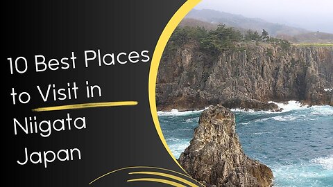 10 Best Places to Visit in Niigata Japan