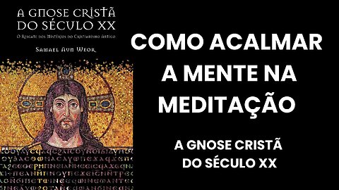 COMO ACALMAR A MENTE DURANTE A MEDITAÇÃO