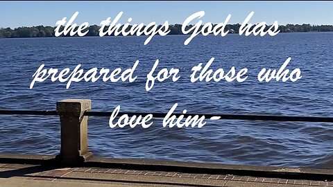 God Reveals Things To Those Who Love Him. 1Corinthians 2:6-10