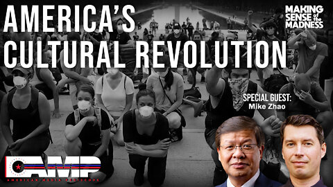 America’s Cultural Revolution with Mike Zhao