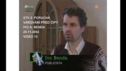 Ivo A. Benda STV 2 Porucha - Varovani pred cipy 25.11.2002 www.neocipuj-se.cz , www.nejsme-otroci.cz