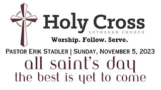 11/05/2023 | All Saints Day | Holy Cross Lutheran Church | Midland, Texas