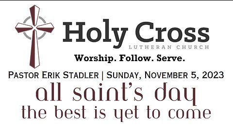 11/05/2023 | All Saints Day | Holy Cross Lutheran Church | Midland, Texas