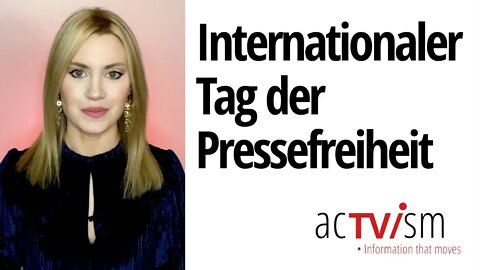 Feiern Sie den Internationalen Tag der Pressefreiheit mit acTVism