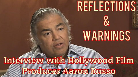 Reflections & Warnings - Aaron Russo Interview | Hollywood Film Producer
