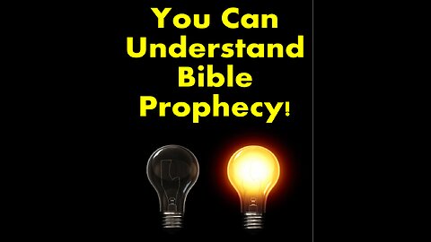 We Can Understand Bible Prophecy