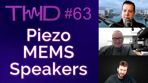 xMEMS Disrupting the $10B Speaker Market with Worlds First True MEMS Piezo Speakers - THD Podcast 63