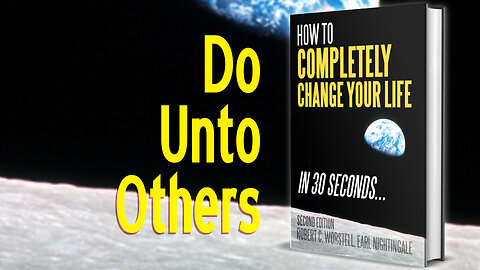 [Change Your Life] Do Unto Others