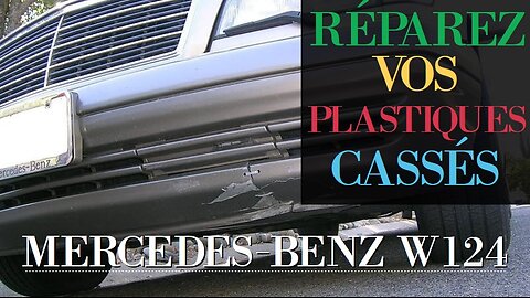 Mercedes Benz W124 - Réparez vos plastiques cassés comme pare chocs pilier A ou C couverture ventilo