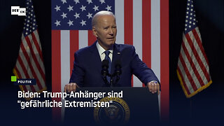 Biden: Trump-Anhänger sind "gefährliche Extremisten"