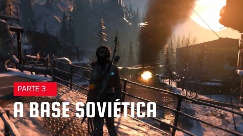 RISE OF THE TOMB RAIDER #03 - A BASE SOVIÉTICA - XBOX ONE S PORTUGUÊS BR